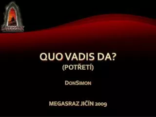 quo vadis da pot et