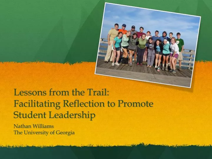 lessons from the trail facilitating reflection to promote student leadership