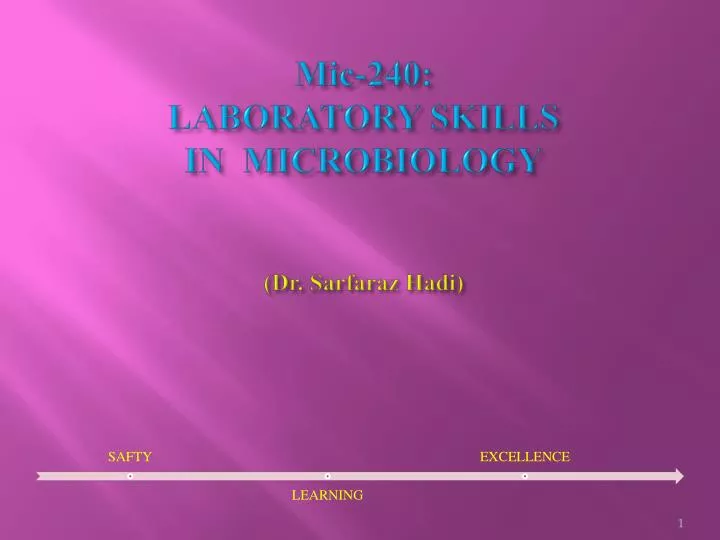 mic 240 laboratory skills in microbiology dr sarfaraz hadi