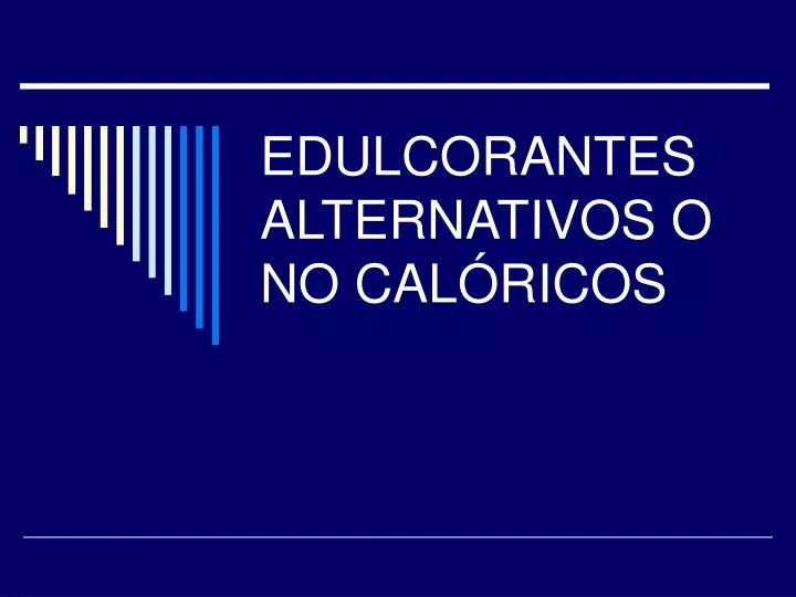 edulcorantes alternativos o no cal ricos