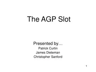 The AGP Slot