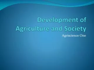 Development of Agriculture and Society