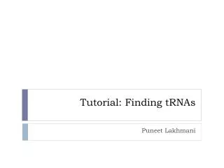 Tutorial: Finding tRNAs