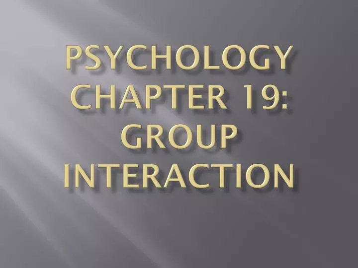 psychology chapter 19 group interaction