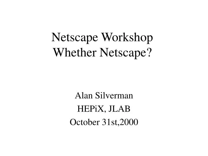 netscape workshop whether netscape