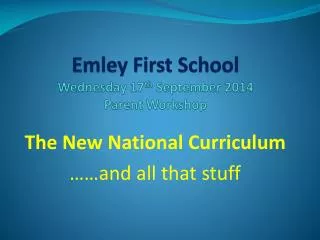 Emley First School Wednesday 17 th September 2014 Parent Workshop