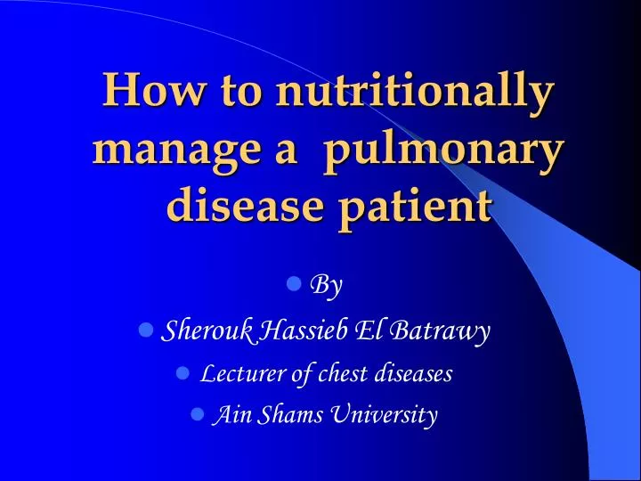 how to nutritionally manage a pulmonary disease patient