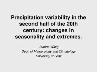 Joanna Wibig Dept. of Meteorology and Climatology University of Lodz