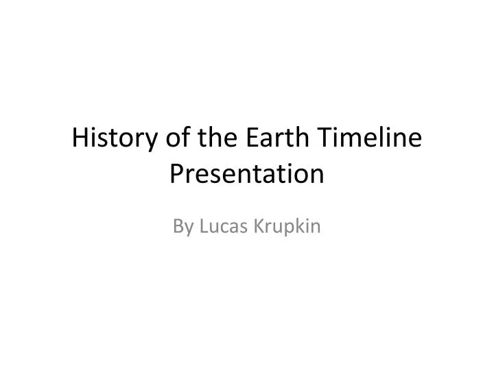 history of the earth timeline presentation
