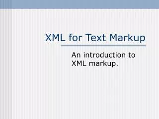 XML for Text Markup