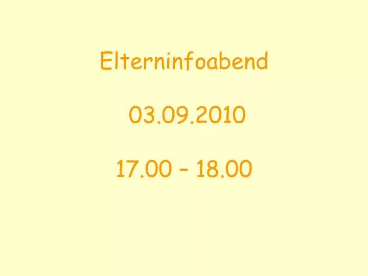 elterninfoabend 03 09 2010 17 00 18 00