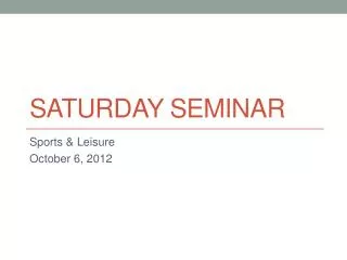 Saturday Seminar