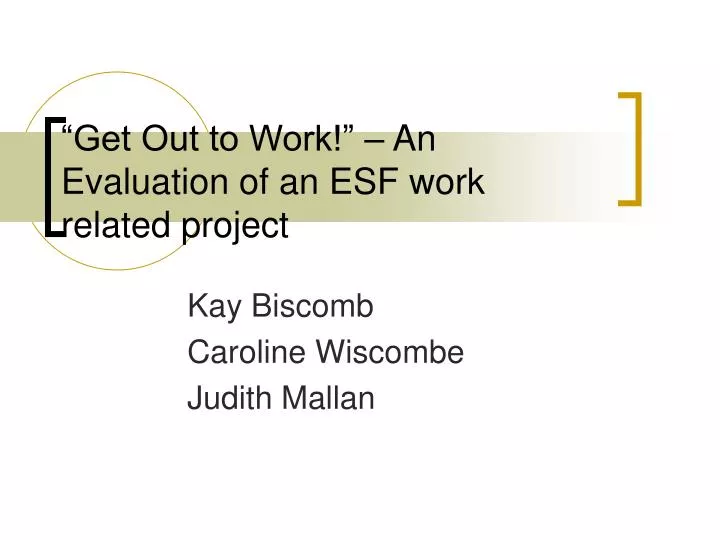 get out to work an evaluation of an esf work related project