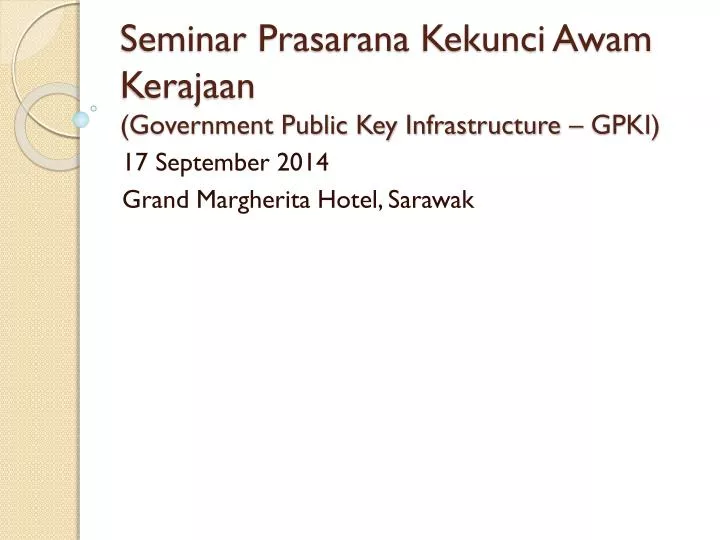 seminar prasarana kekunci awam kerajaan government public key infrastructure gpki