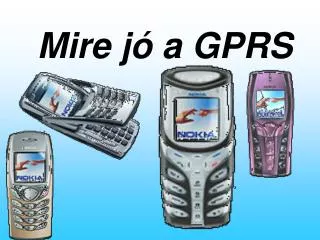 mire j a gprs