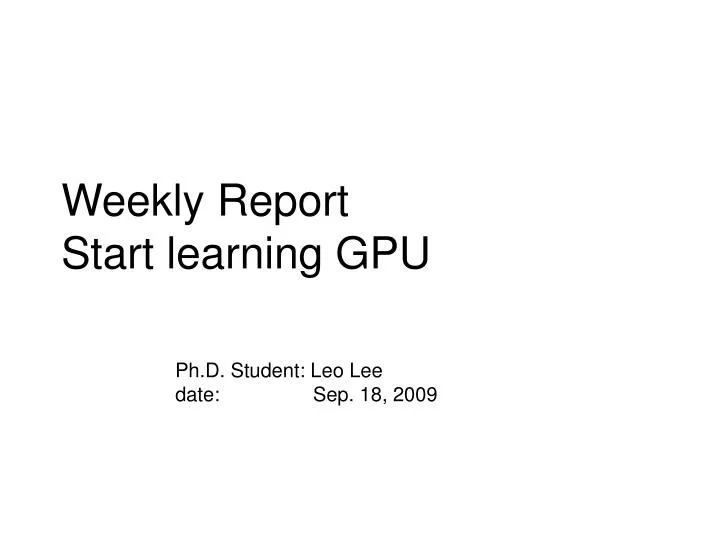 weekly report start learning gpu