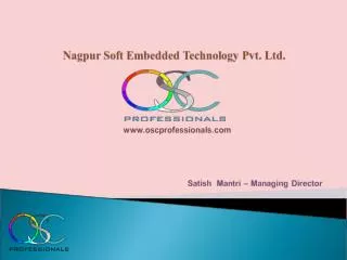 Incorporated in Year 2000 We are Located in Central part of India Mantri Sadan