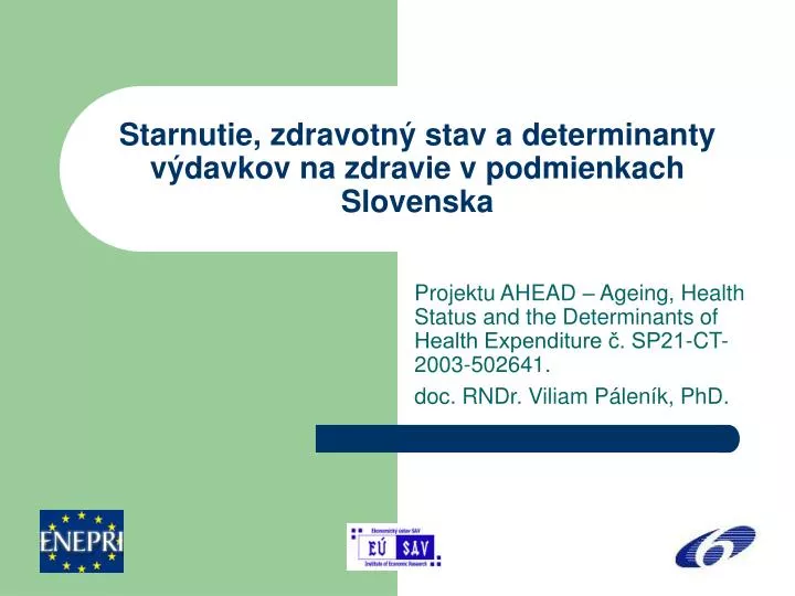 starnutie zdravotn stav a determinanty v davkov na zdravie v podmienkach slovenska