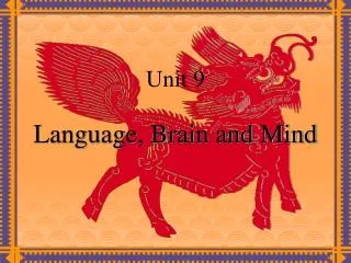 Language, Brain and Mind