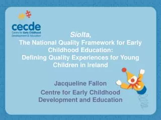 Jacqueline Fallon Centre for Early Childhood Development and Education