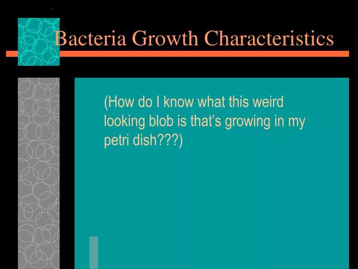 bacteria growth characteristics