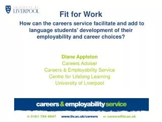 Diane Appleton Careers Adviser Careers &amp; Employability Service Centre for Lifelong Learning