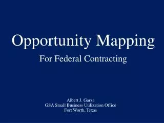 Opportunity Mapping . For Federal Contracting