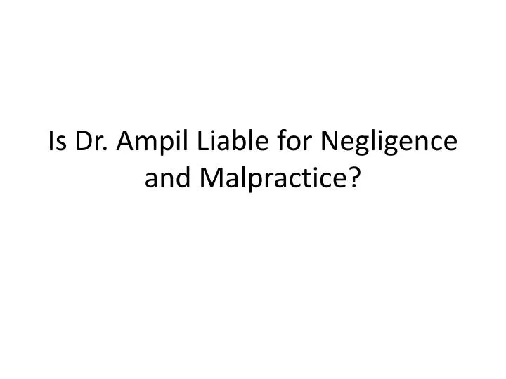 is dr ampil liable for negligence and malpractice