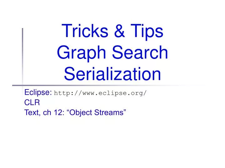 tricks tips graph search serialization