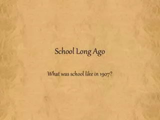 School Long Ago