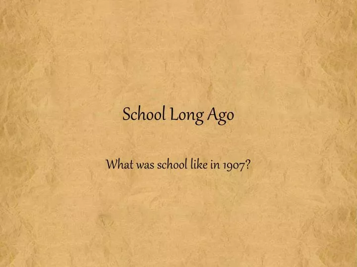 school long ago