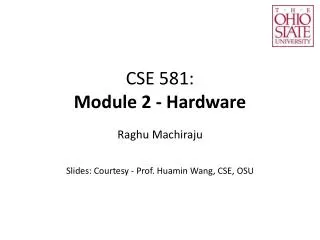 CSE 581: Module 2 - Hardware