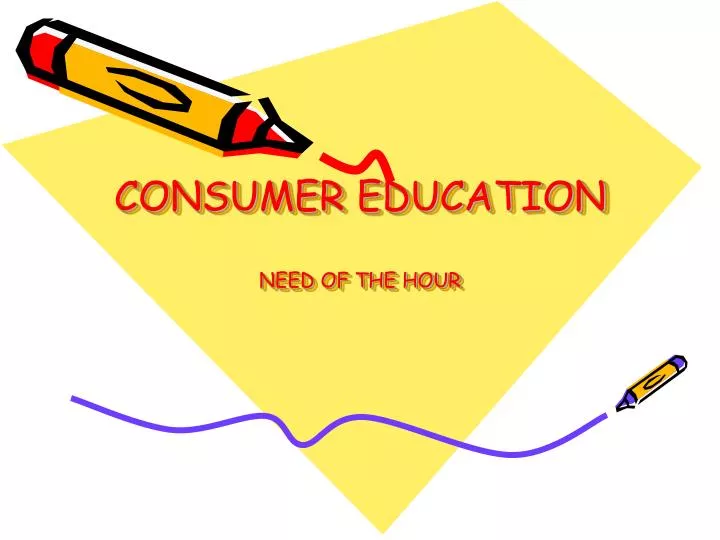consumer education need of the hour