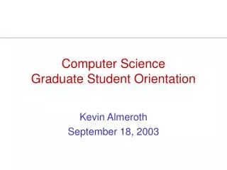 Computer Science Graduate Student Orientation