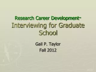 Research Career Development - Interviewing for Graduate School