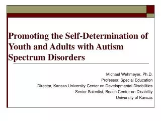 Promoting the Self-Determination of Youth and Adults with Autism Spectrum Disorders