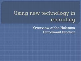 Using new technology in recruiting