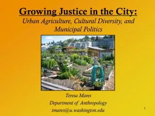 Growing Justice in the City: Urban Agriculture, Cultural Diversity, and Municipal Politics