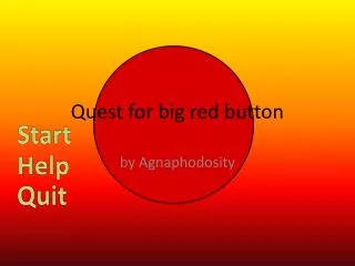 Quest for big red button