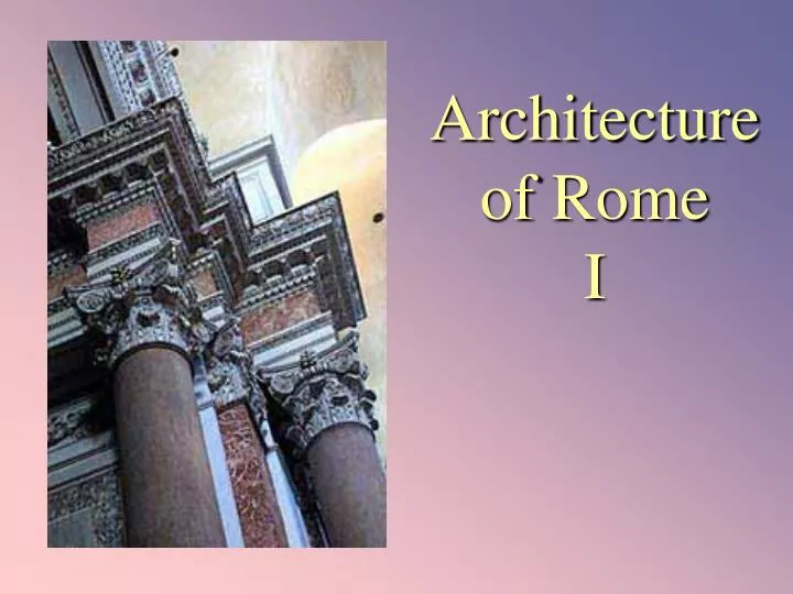 architecture of rome i