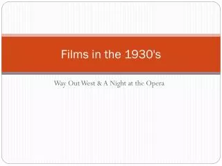 Films in the 1930's