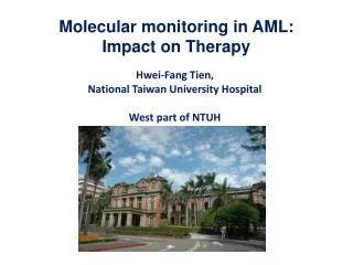 Molecular monitoring in AML: Impact on Therapy