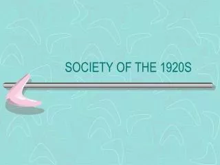 SOCIETY OF THE 1920S