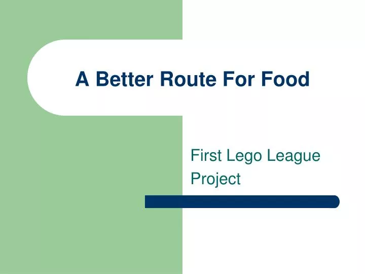 a better route for food