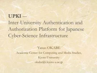 Yasuo OKABE Academic Center for Computing and Media Studies, Kyoto University