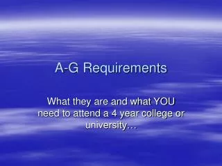 A-G Requirements