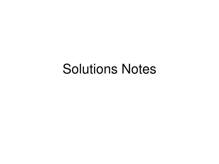 solutions notes