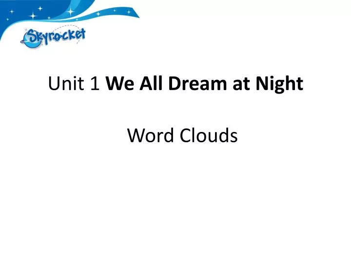 unit 1 we all dream at night
