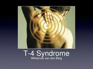 T-4 Syndrome