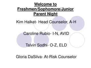 Welcome to Freshmen/Sophomore/Junior Parent Night